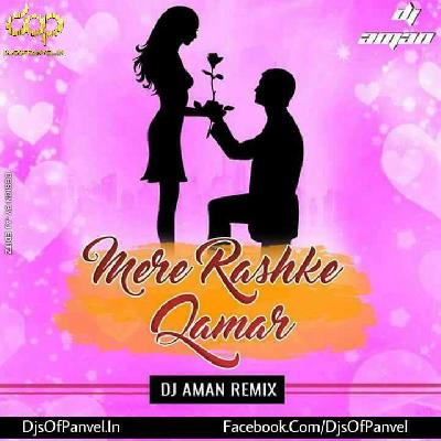 Mere Rashke Qamar (Falak Shabir) - DJ AMAN Remix